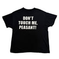~10s DONT TOUCH ME PLEASANT Tee